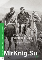 Towards a Unified Italy. Historical, Cultural, and Literary Perspectives on the Southern Question