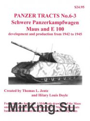 Schwere Panzerkampfwagen Maus and E 100 (Panzer Tracts No.6-3)