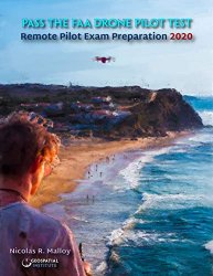 Pass the FAA Drone Pilot Test: Remote Pilot Exam Preparation 2020