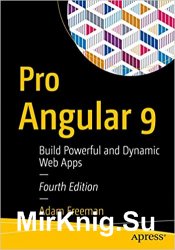 Pro Angular 9: Build Powerful and Dynamic Web Apps 4th edition