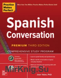 Practice Makes Perfect: Spanish Conversation, Premium Third Edition