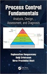 Process Control Fundamentals: Analysis, Design, Assessment, and Diagnosis