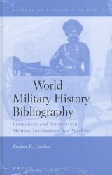 World Military History Bibliography. Premodern and Nonwestern Military Institutions and Warfare