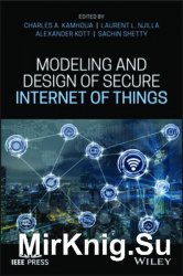 Modeling and Design of Secure Internet of Things