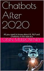 Chatbots After 2020: All you need to know about AI, NLP and Chatbots in the new era