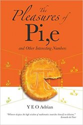 The Pleasures of Pi,e and Other Interesting Numbers