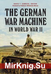 The German War Machine in World War II: An Encyclopedia