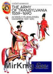 The Army of Transylvania1559-1690 / Az Erdelyi Fejedelemseg Hadserege 1559-1690