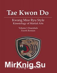 Tae Kwon Do  (Kwang Moo Ryu Style) - Kinesiology of Martial Arts