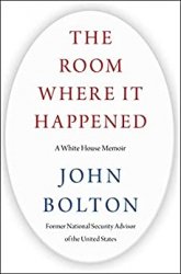 The Room Where It Happened: A White House Memoir