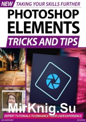 Photoshop Elements, Tricks and Tips 2nd Edition 2020