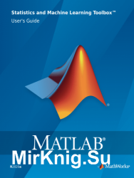 MATLAB Statistics and Machine Learning Toolbox Users Guide