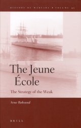 The Jeune Ecole. The Strategy of the Weak