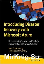 Introducing Disaster Recovery with Microsoft Azure: Understanding Services and Tools for Implementing a Recovery Solution