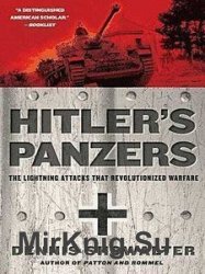 Hitler's Panzers: The Lightning Attacks that Revolutionized Warfare