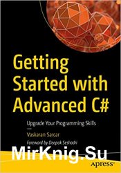 Getting Started with Advanced C#: Upgrade Your Programming Skills