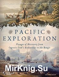 Pacific Exploration: Voyages of Discovery from Captain Cook's Endeavour to the Beagle