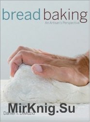 Bread Baking: An Artisan's Perspective