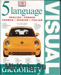 5 Language Visual Dictionary: English-French-German-Spanish-Italian