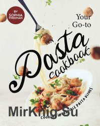 Your Go-to Pasta Cookbook