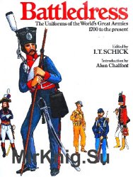 Battledress: The Uniforms of the World's Great Armies, 1700 to the Present