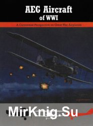 AEG Aircraft of WWI (Great War Aviation Centennial Series 16)