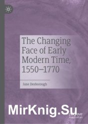 The Changing Face of Early Modern Time, 15501770