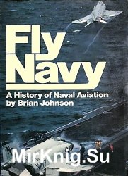 Fly Navy: The History of Naval Aviation