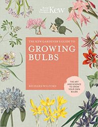 The Kew Gardener's Guide to Growing Bulbs