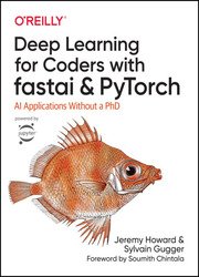 Deep Learning for Coders with fastai and PyTorch: AI Applications Without a PhD (Final)