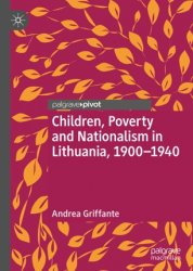 Children, Poverty and Nationalism in Lithuania, 19001940