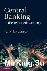 Central Banking in the Twentieth Century