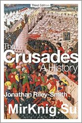 The Crusades: A History, 3rd Edition