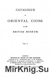 Catalogue of Oriental Coins in the British Museum, Volume 05-06
