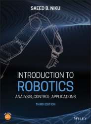 Introduction to Robotics : Analysis, Control, Applications, Third Edition