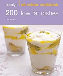 200 Low Fat Dishes: Hamlyn All Colour Cookbook