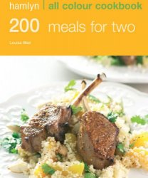 200 Meals for Two: Hamlyn All Colour Cookbook