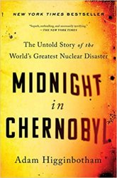 Midnight in Chernobyl: The Untold Story of the Worlds Greatest Nu-clear Disaster