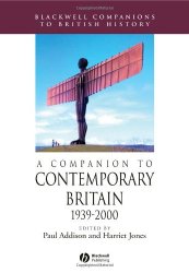 A Companion to Contemporary Britain 19392000