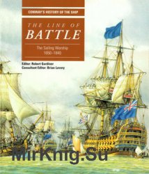 The Line of Battle: The Sailing Warship 1650-1840 (Conways History of the Ship)