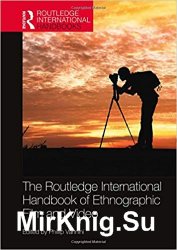 The Routledge International Handbook of Ethnographic Film and Video