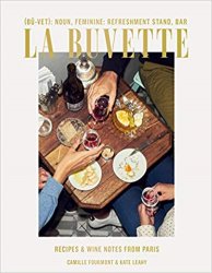 La Buvette: Recipes and Wine Notes from Paris