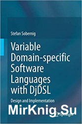 Variable Domain-specific Software Languages with DjDSL: Design and Implementation