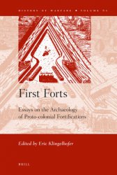 First Forts. Essays on the Archaeology of Proto-colonial Fortifications
