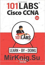 101 Labs - Cisco CCNA: Hands-on Practical Labs for the Cisco ICND1/ICND2 and CCNA Exams
