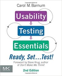 Usability Testing Essentials: Ready, Set...Test!, 2nd Edition