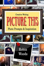 Picture This: Creative Writing Photo Prompts & Inspiration