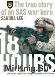 18 Hours: The True Story of an SAS War Hero