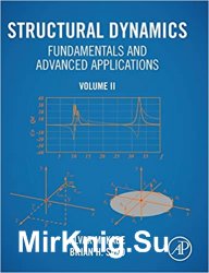 Structural Dynamics Fundamentals and Advanced Applications, Volume II