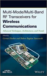 Multi-Mode / Multi-Band RF Transceivers for Wireless Communications: Advanced Techniques, Architectures, and Trends